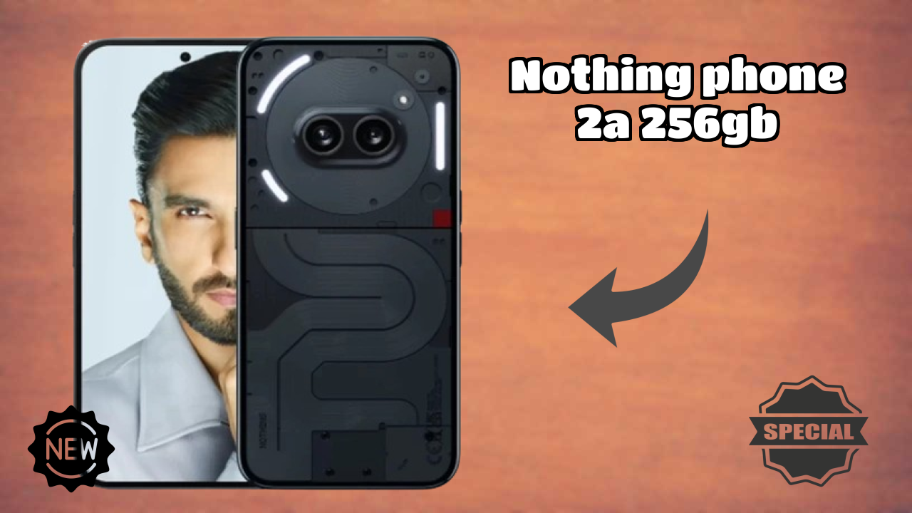 Nothing Phone 2a 256GB Price Drop: Now Available at Just ₹21,999