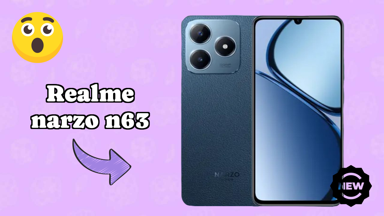 Realme Narzo N63 vs Samsung Galaxy: Which is Better?