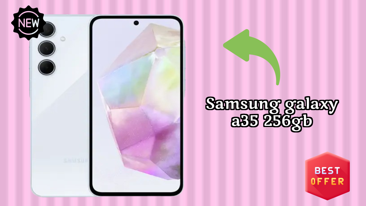 Samsung Galaxy A35 256GB vs Competition: Best Phone Winner