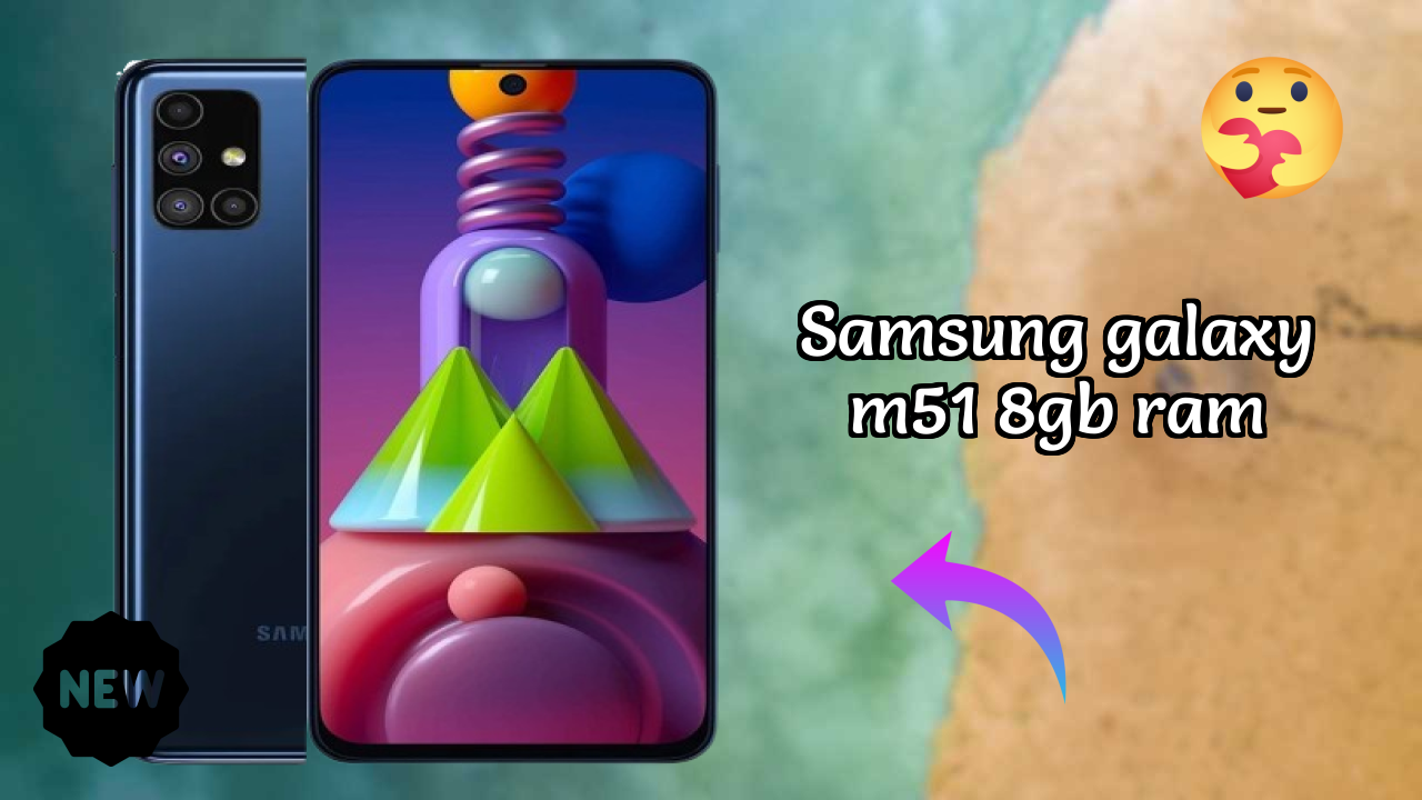Samsung Galaxy M51 8GB RAM Display Quality: Super AMOLED Plus Explained