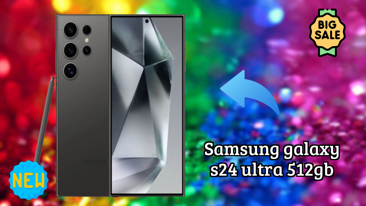 Samsung Galaxy S24 Ultra 512GB vs iPhone 15: Detailed Feature Comparison