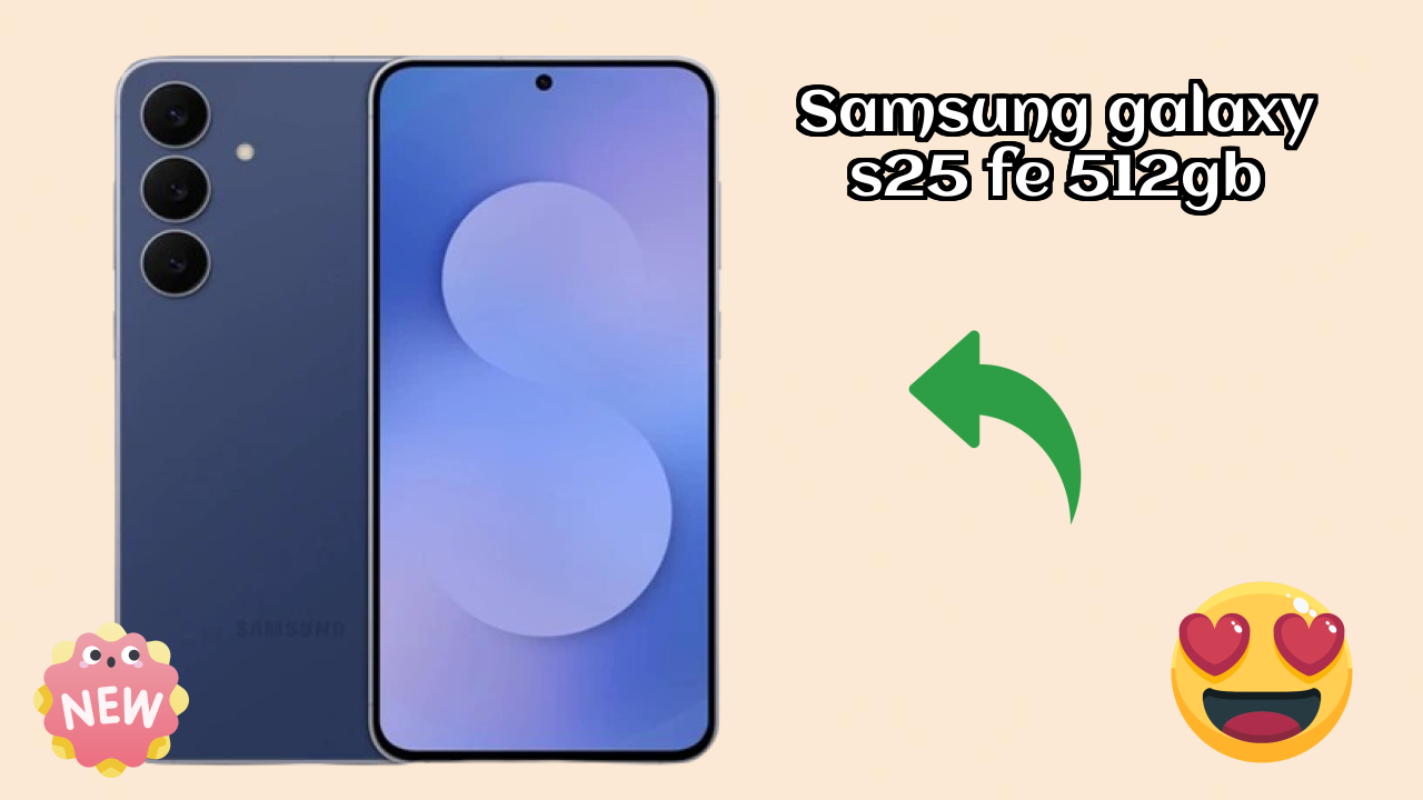 Samsung Galaxy S25 FE 512GB RAM Usage: Is 8 GB RAM Enough for Heavy Apps?